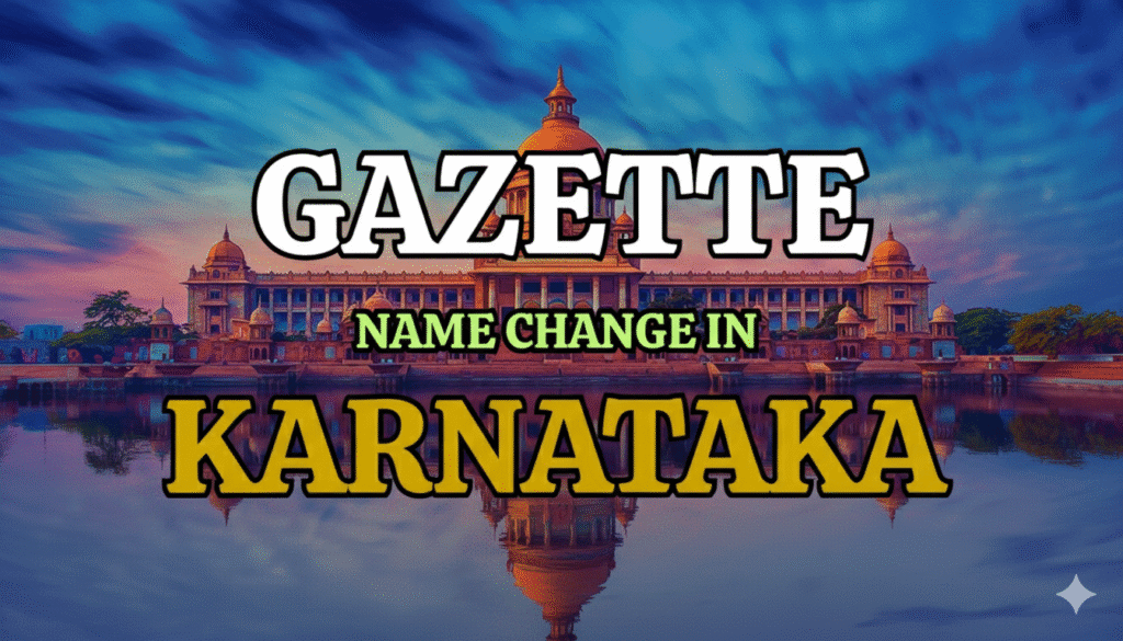 Gazette Name Change Process in Karnataka