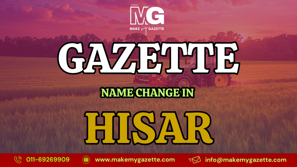 Gazette Name Change Process in Hisar