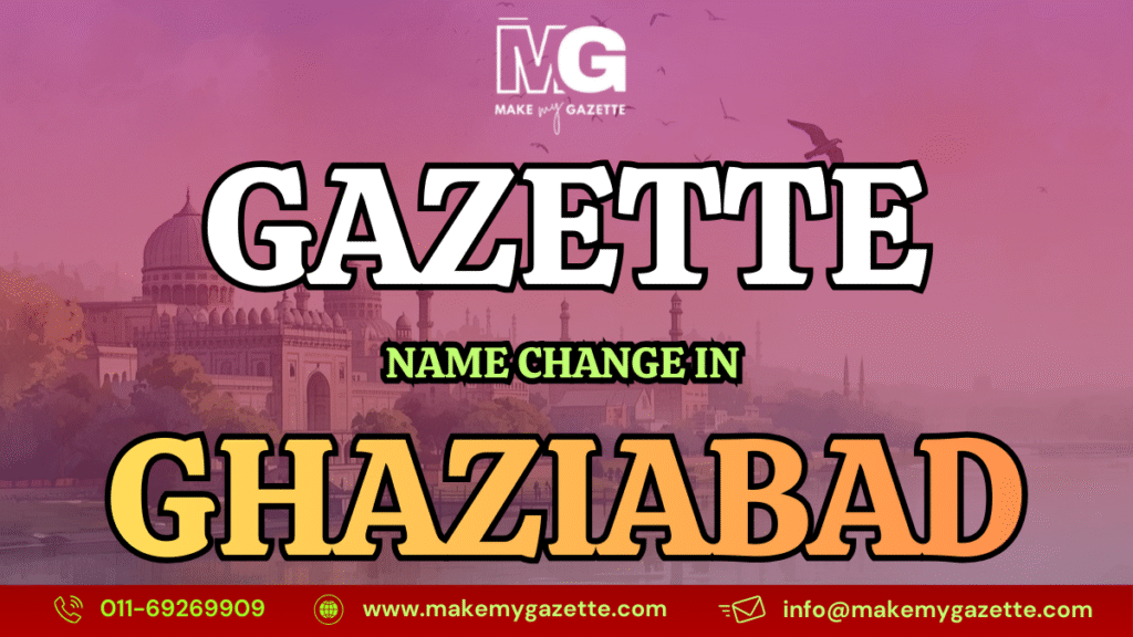 Gazette Name Change Process in Ghaziabad