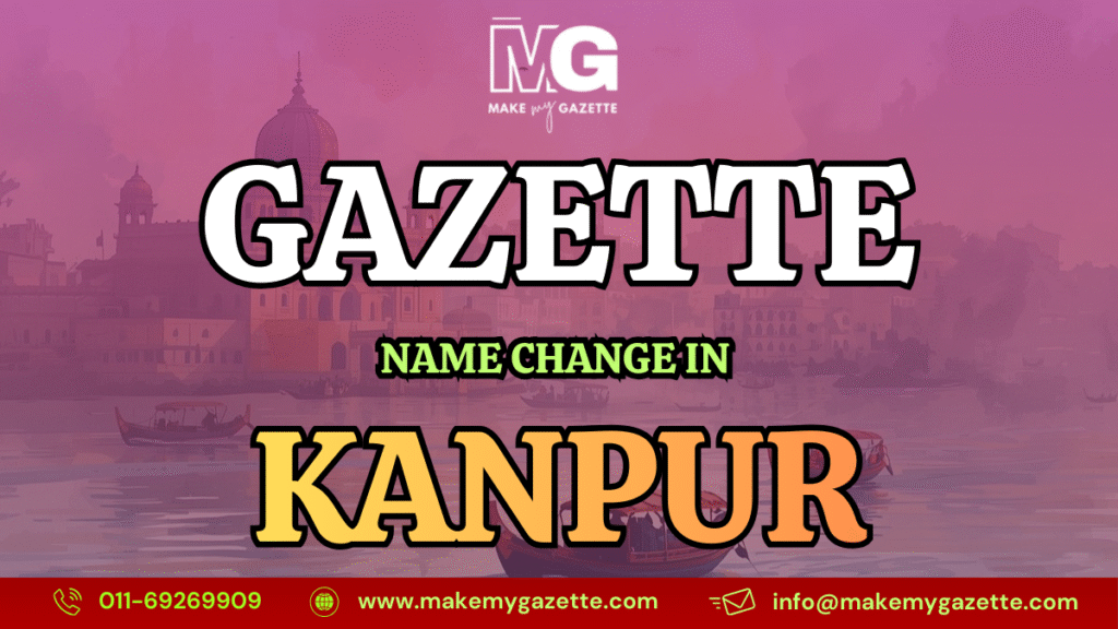 Gazette Name Change Process in Kanpur