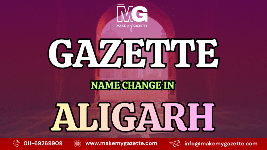 Gazette Name Change Process in Aligarh